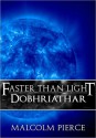 Faster Than Light: Dobhriathar - Malcolm Pierce