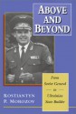 Above and Beyond: From Soviet General to Ukrainian State Builder - Kostiantyn P. Morozov, Sherman W. Garnett