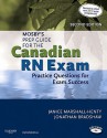 Mosby's Prep Guide For The Canadian Rn Exam: Practice Questions For Exam Success - Janice Marshall-Henty, Jonathon Bradshaw, Janice Henty RN BScN MEd