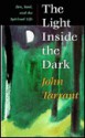 The Light Inside the Dark: Zen, Soul, and the Spiritual Life - John Tarrant