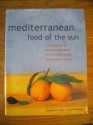 Mediterranean: Food of the Sun - Jacqueline Clark, Joanna Farrow