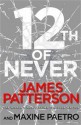 12th of Never (Women's Murder Club, #12) - James Patterson, Maxine Paetro