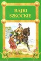 Bajki szkockie - Anna Rajca