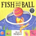 Fish Don't Play Ball - Emma McCann