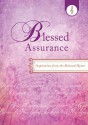 Blessed Assurance: Inspiration from the Beloved Hymn - Barbour Publishing Inc.