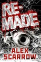 REMADE - Alex Scarrow