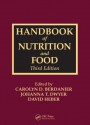 Handbook of Nutrition and Food, Third Edition - Carolyn D Berdanier, Johanna T Dwyer, David Heber