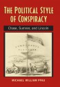 The Political Style of Conspiracy: Chase, Summer, and Lincoln - Michael Pfau