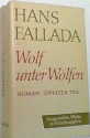 Wolf unter Wölfen, Teil 2 - Hans Fallada