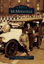 McMinnville (Images of America: Oregon) - Christy Van Heukelem, Tom Fuller, The News-Register