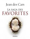 La saga des favorites (French Edition) - Jean des Cars