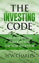 The Investing Code: Ancient Jewish Wisdom for the Wise Investor - H. W. Charles