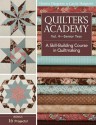 Quilter's Academy Vol. 4 - Senior Year: A Skill Building Course in Quiltmaking - Harriet Hargrave, Carrie Hargrave