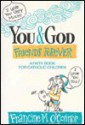 You and God, Friends Forever: A Faith Book for Catholic Children - Patricia Liguori