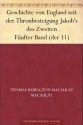 Geschichte von England seit der Thronbesteigung Jakob's des Zweiten Fünfter Band (der 11) (German Edition) - Thomas Babington Macaulay Macaulay