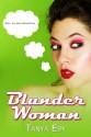 Blunder Woman - Tanya Eby