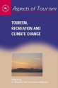 Tourism, Recreation and Climate Change - C Michael Hall Prof, James Higham