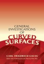 General Investigations of Curved Surfaces: Edited with an Introduction and Notes by Peter Pesic - Carl Friedrich Gauss, Peter Pesic, Adam Hiltebeitel, James Morehead