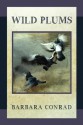 Wild Plums - Barbara Conrad