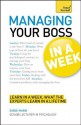 Managing Your Boss in a Week: Teach Yourself - Sandi Mann