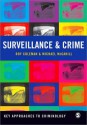 Surveillance And Crime (Key Approaches To Criminology) - Dr Paul Coleman, Mike McCahill