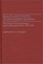 Black and White in Southern Zambia: The Tonga Plateau Economy and British Imperialism, 1890-1939 - Kenneth P. Vickery