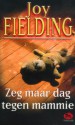 Zeg maar dag tegen mammie - Joy Fielding, Erica Feberwee