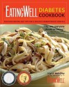 The EatingWell Diabetes Cookbook: Delicious Recipes and Tips for a Healthy-Carbohydrate Lifestyle - Joyce Hendley, EatingWell Magazine