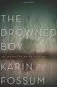 The Drowned Boy - Karin Fossum