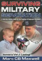 Surviving Military Separation: A 365-Day Activity Guide for the Families of Deployed Personnel - Marc C.B. Maxwell