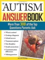 The Autism Answer Book: More Than 300 of the Top Questions Parents Ask - William Stillman