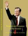 Wisdom and Elegance of the Premier - Jiabao Wen, Wen Jiabao