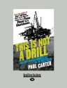 This Is Not a Drill - Paul Carter