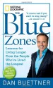 The Blue Zones: Lessons for Living Longer From the People Who've Lived the Longest - Dan Buettner