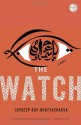 The Watch: A Novel - Joydeep Roy-Bhattacharya