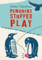 Penguins Stopped Play: Eleven Village Cricketers Take on the World - Harry Thompson