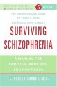 Surviving Schizophrenia: A Manual for Families, Patients, and Providers - E. Fuller Torrey