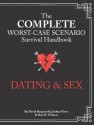 The Complete Worst-Case Scenario Survival Handbook: Dating & Sex - David Borgenicht, Joshua Piven