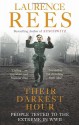 Their Darkest Hour: People Tested to the Extreme in WWII - Laurence Rees