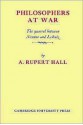 Philosophers at War: The Quarrel Between Newton and Leibniz - A. Rupert Hall