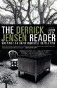 The Derrick Jensen Reader: Writings on Environmental Revolution - Derrick Jensen, Lierre Keith