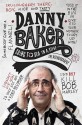 Going to Sea in a Sieve: The Autobiography - Danny Baker