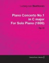 Piano Concerto No.1 in C Major by Ludwig Van Beethoven for Solo Piano (1800) Op.15 - Ludwig van Beethoven