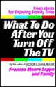 What to Do After You Turn Off the TV - Frances Moore Lappé