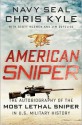 American Sniper: The Autobiography of the Most Lethal Sniper in U.S. Military History - Chris Kyle, Scott McEwen, Jim DeFelice