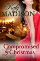 Compromised by Christmas - Katy Madison