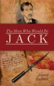 The Man Who Would Be Jack - David Bullock