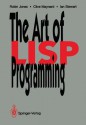 The Art of LISP Programming - Robin Jones, Clive Maynard, Ian Stewart