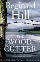 The Woodcutter - Reginald Hill