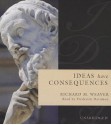 Ideas Have Consequences - Richard M. Weaver, Frederick Davidson